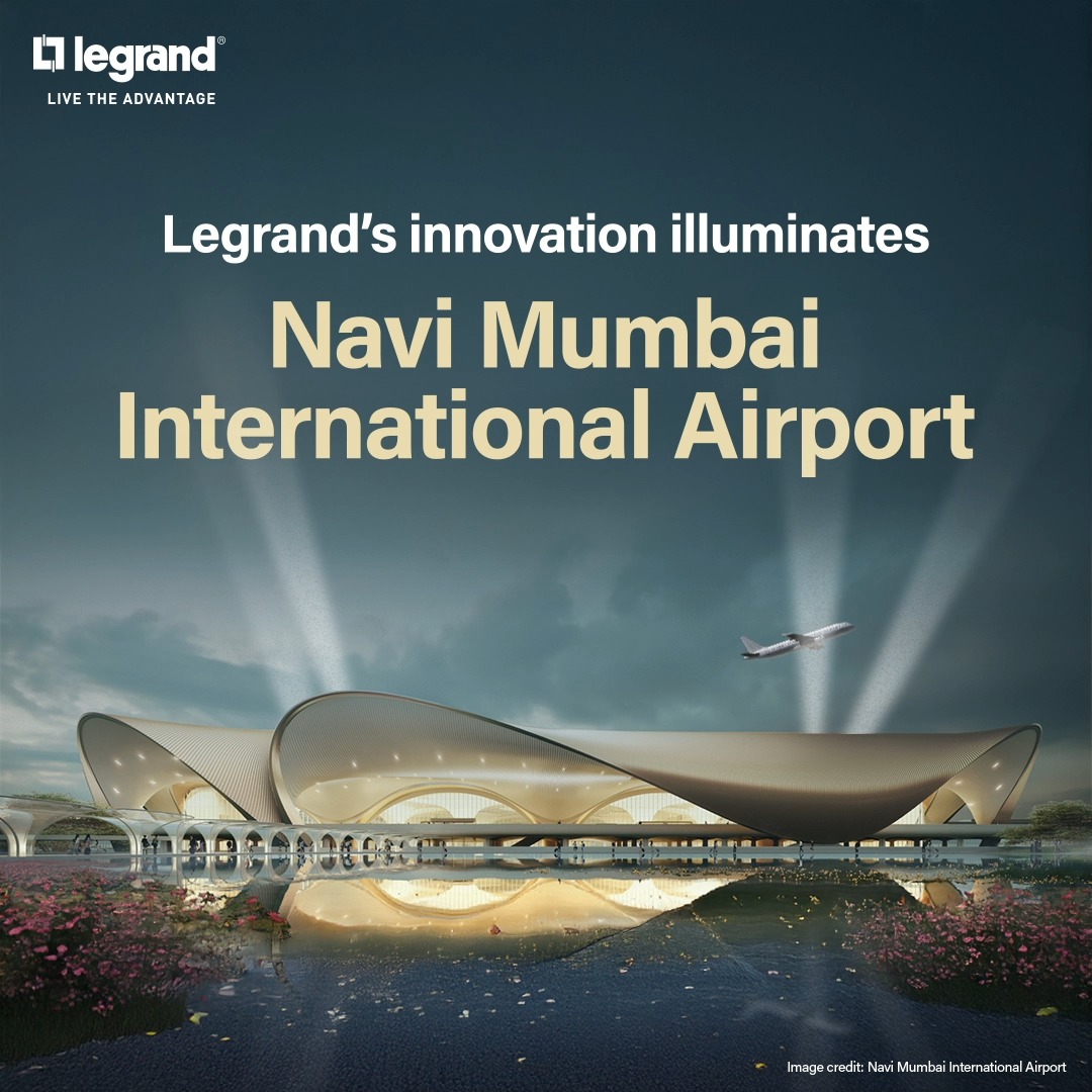 Legrands innovative solutions powers Navi Mumbai International Airport, enabling a future ready aviation ecosystem for the n...