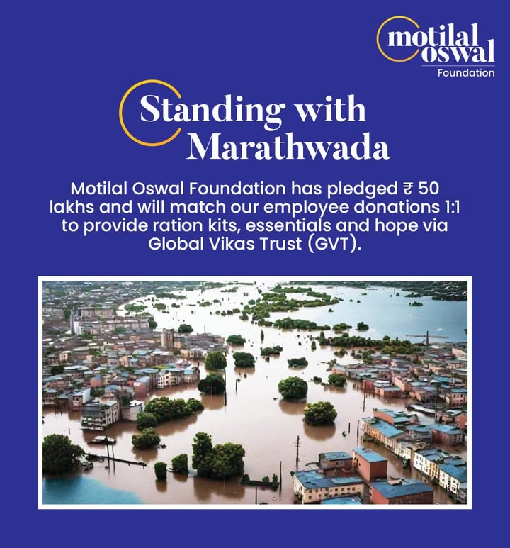 In solidarity with flood hit Marathwada 50 lakh from Motilal Oswal Foundation, plus a pledge to match employee contribut...