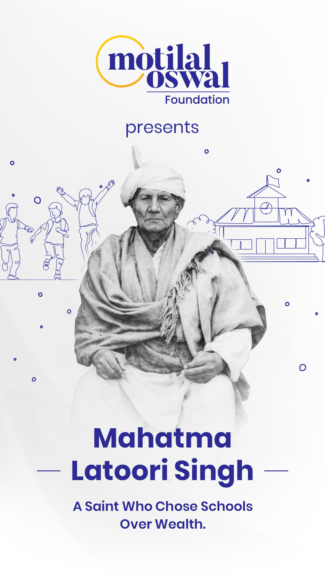 Meet Mahatma Latoori Singh, a man who turned renunciation into a mission for education