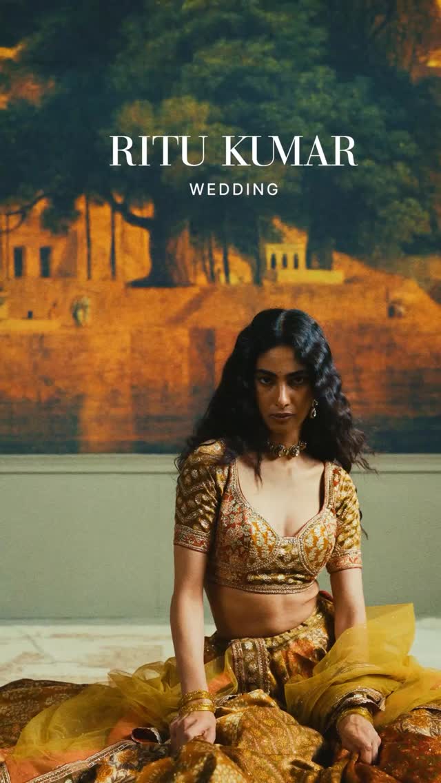 Introducing the Ritu Kumar Wedding Collection A celebration of legacy, reimagined for the present