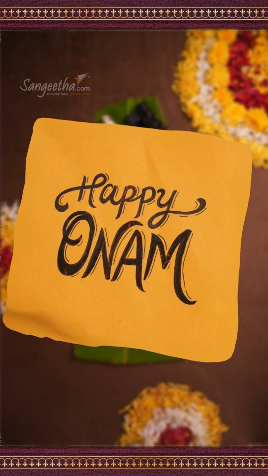  May this Onam bring joy, prosperity, and togetherness to all and your loved ones