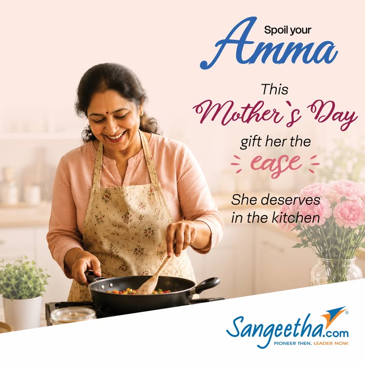 Amma gave you everything without asking. This time, spoil her with something special from Sangeetha Mobiles