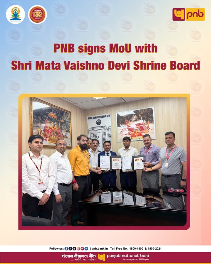 Punjab National Bank has entered into a Memorandum of Understanding MoU with Shri Mata Vaishno Devi Shrine Board SMVDSB ...