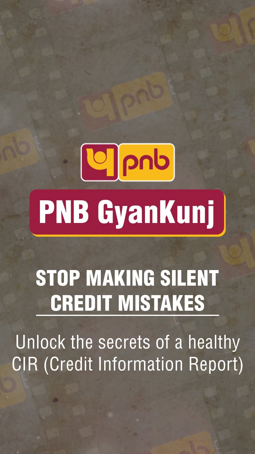 PNB GyanKunj Episode 3 A healthy Credit Information Report CIR can open the door to better financial opportunities