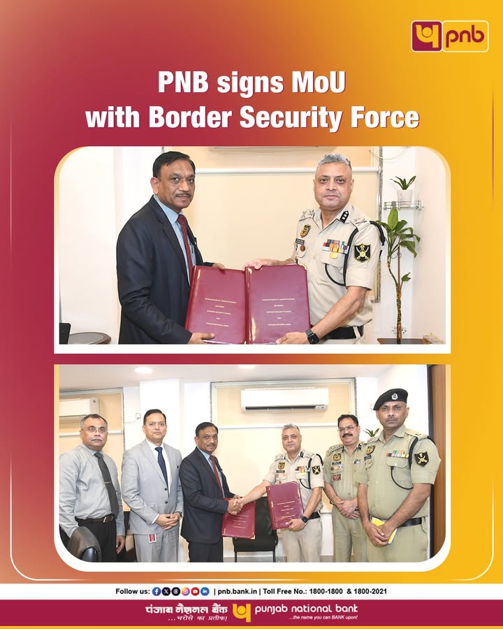 PNB has entered into an MoU with the Directorate General of Border Security Force BSF to extend enhanced banking benefits ...