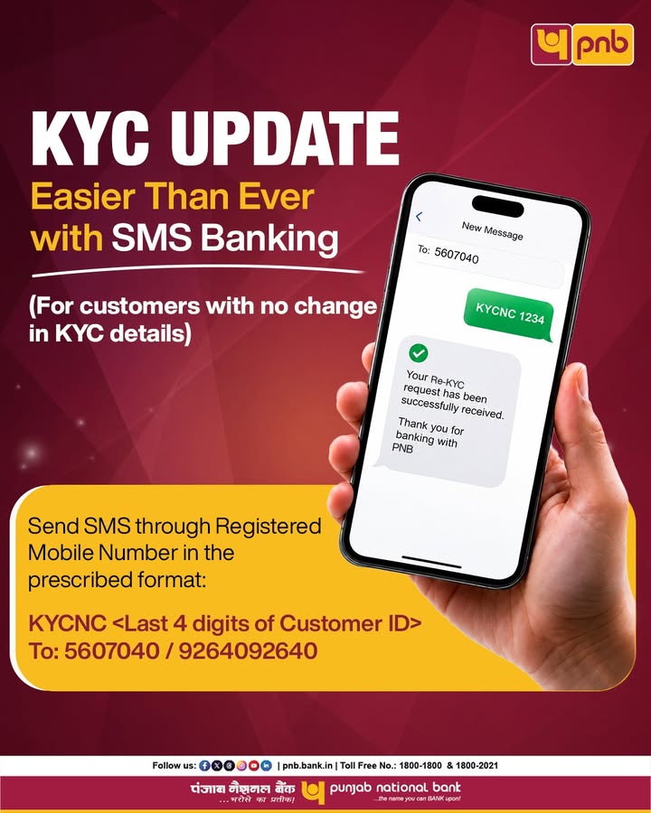 Keep your KYC updated with PNB SMS Banking. Simply send an SMS from your registered mobile number to 5607040 or 9264092640