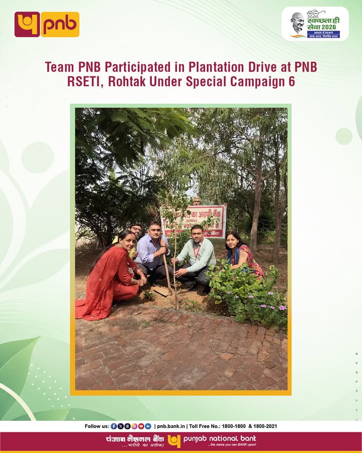 As a part of Special Campaign 6, Team PNB participated in a plantation drive at PNB RSETI, Rohtak, Haryana, promoting enviro...