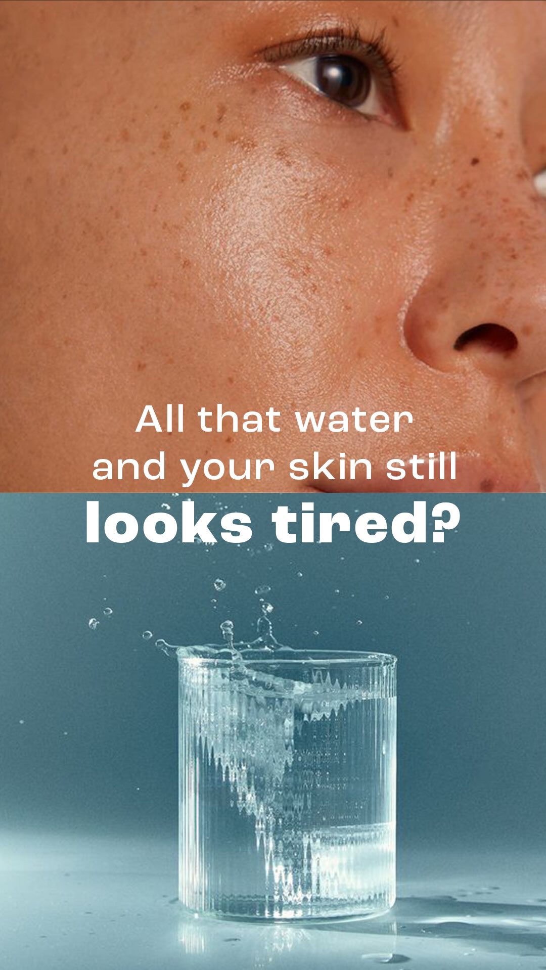 Your skin can feel thirsty long before it looks dry