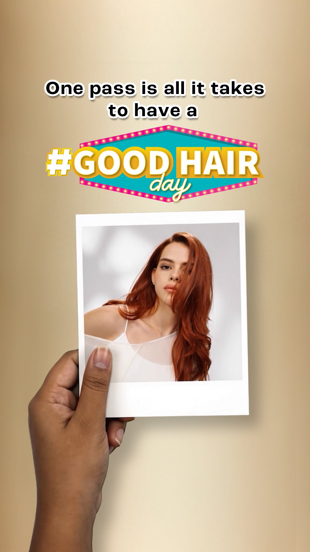 One pass. Endless Good Hair Days