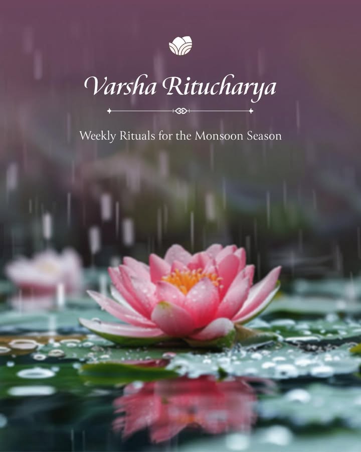 Varsha Ritu is a season of rejuvenation and purification