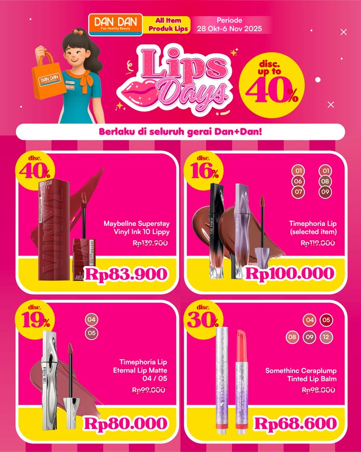  Lips Days Alert Diskon GILA GILAAN sampai 40 untuk semua produk lips favoritmu berlaku di semua gerai Dan Dan ...