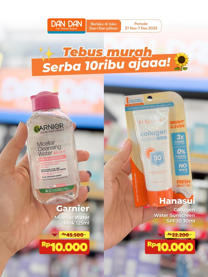 SERBA 10 RIBU Micellar water garnierindonesia dan sunscreen officialhanasui cuma 10k Yesssss Cuma di Dan Dan sele...
