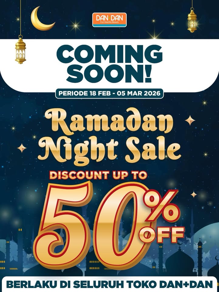 Ramadan makin rame, diskon makin gila Ramadan Night Sale Dan Dan segera hadir Diskon hingga 50 OFF 18 Feb ...
