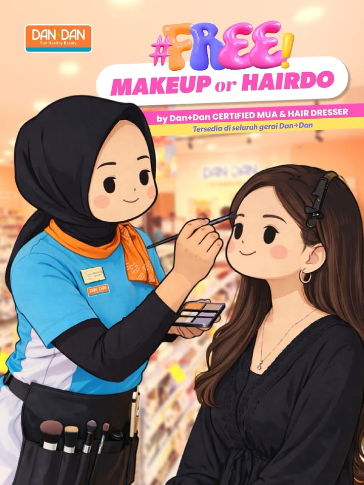 Mau dimakeupin gratis Bisa banget Sini mampi ke Dan Dan, mulai dari belanja min