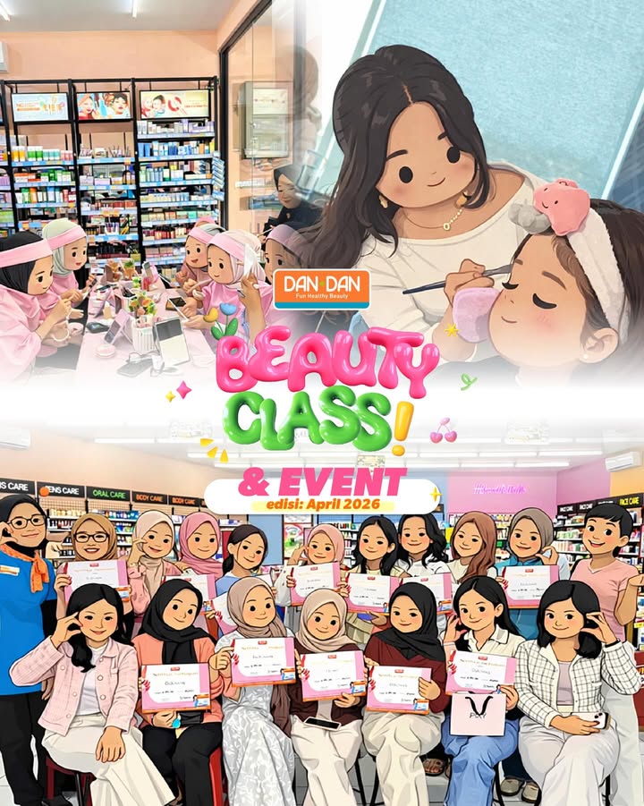 Gabung di Beauty Class Event Dan Dan edisi April 2026 dan dapetin pengalaman seru belajar langsung dari ahlinya Mulai...