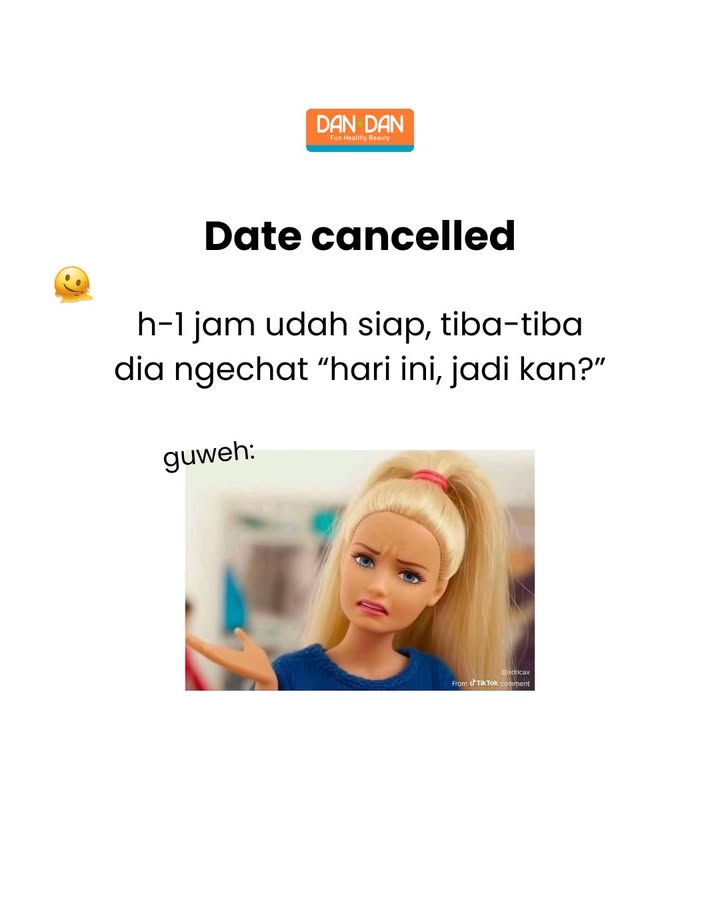 Alasan date cancelled mana yg paling bikin kzl AyokeDanDan DanDanIndonesia