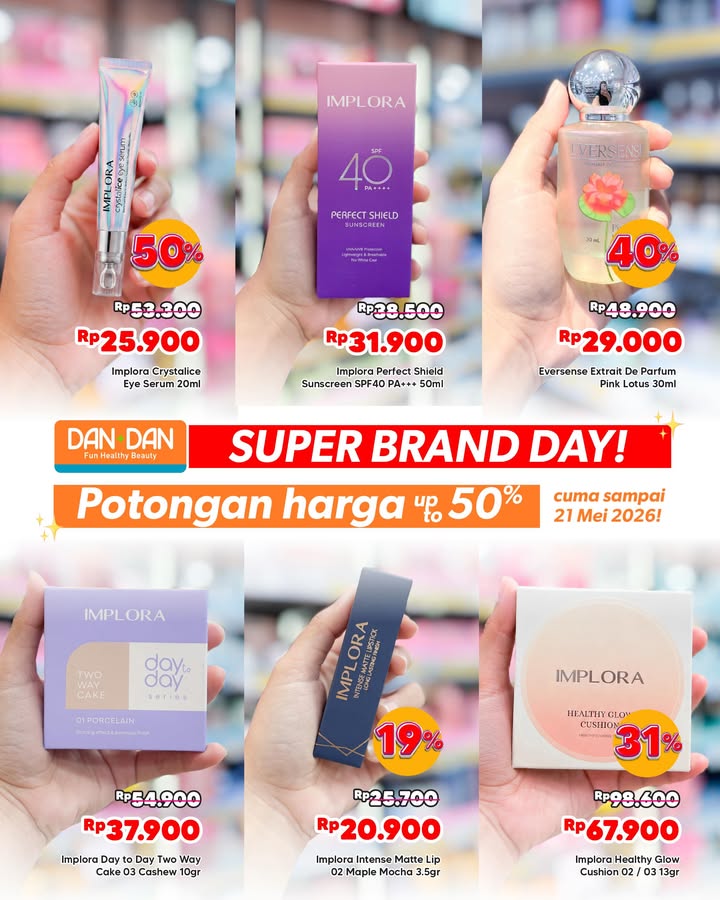 LAST DAY Super Brand Day Diskon sampai 50 buat semua produk imploracosmetics dan eversense id di Dan Dan Harganya start...