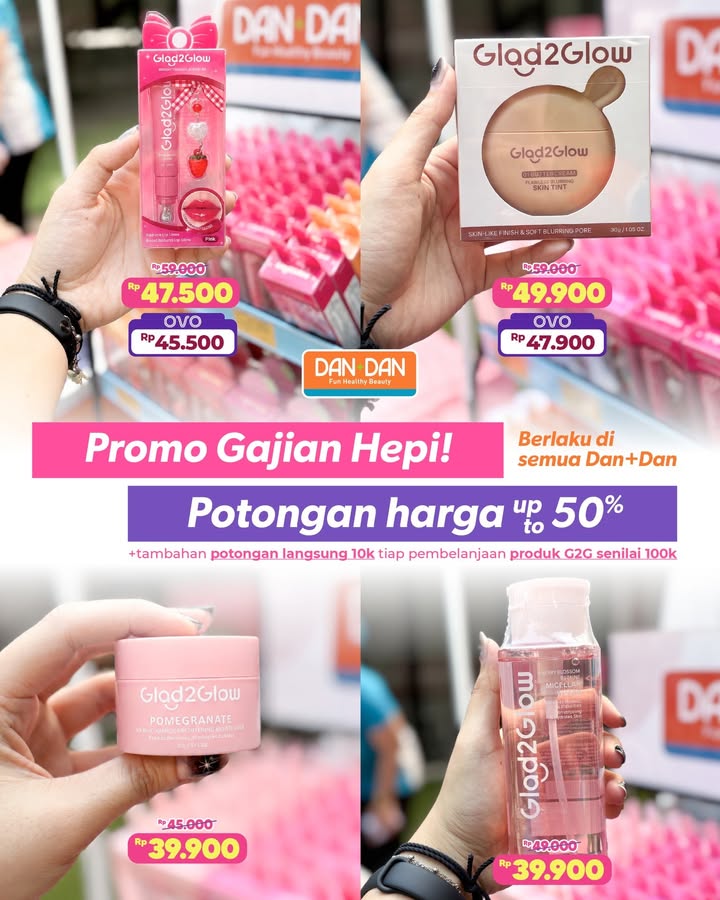 Promo Gajian Hepi spesial glad2glow x Dan Dan Hemat lebih banyak dengan diskon hingga 50 untuk produk Glad2Glow favoritm...