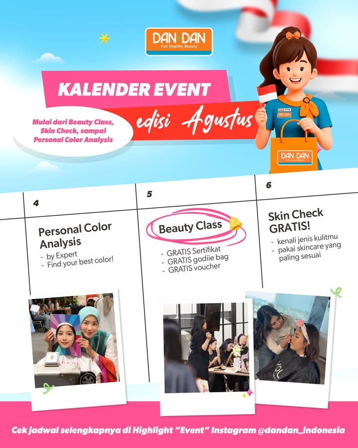 Gak cuma bisa belanja, kamu bisa ikutan banyak aktivitas di Dan Dan bulan Agustus, mulai dari Personal Color Analysis, Skin ...