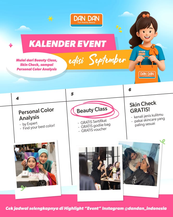 Gak cuma bisa belanja, kamu bisa ikutan banyak aktivitas di Dan Dan bulan September, mulai dari Beauty Class sampai Personal...