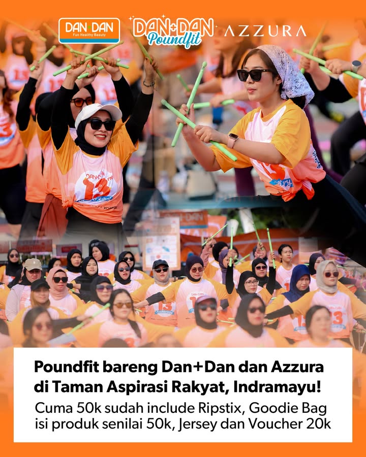 Warga Indramayu merapaatt Yuk ikutan Pound bareng Dan Dan x azzuracosmetics