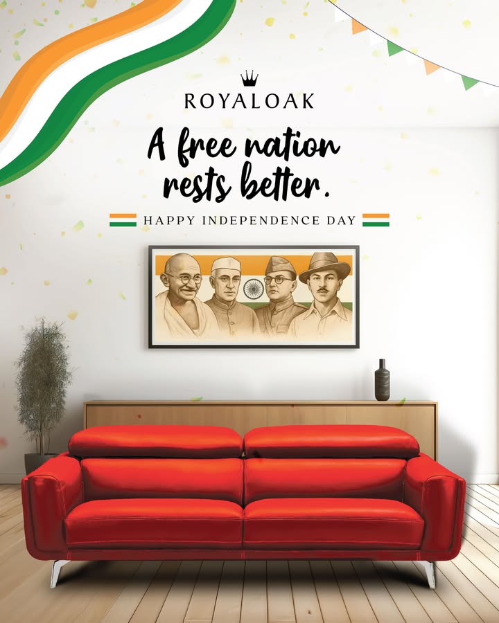 This Independence Day, Royaloak wishes every Indian a home filled with freedom, comfort, and style
