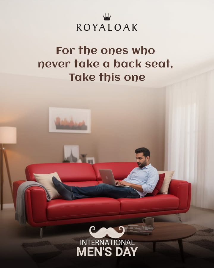 To the men who build homes with love and fill them with strength Happy International Mens Day from Royaloak Furniture