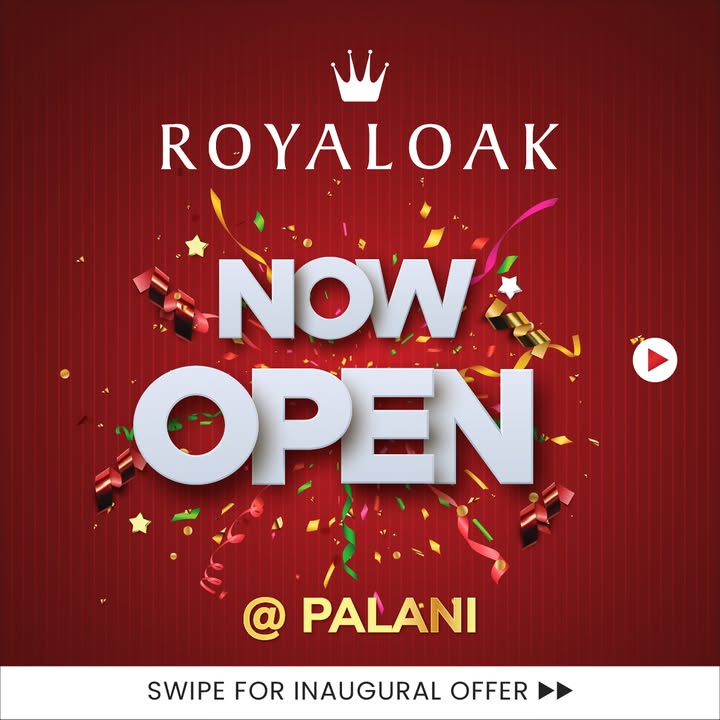 Hello, Palani Royaloak has officially opened its doors