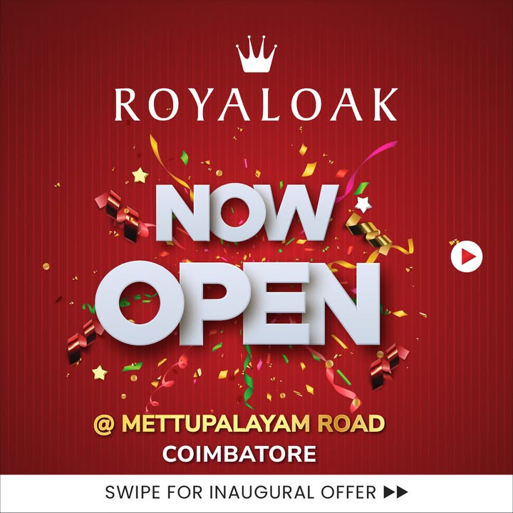 Hello, Coimbatore Royaloak has officially opened its doors Were bringing our signature International Furniture at Unbe...