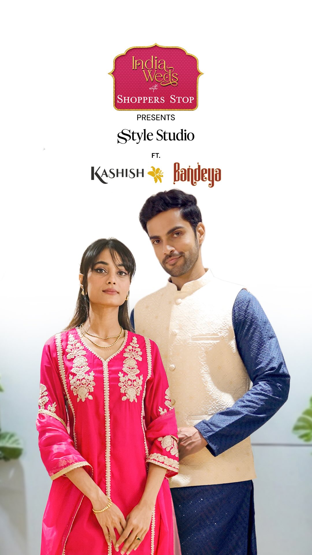 Ethnic looks, styled right by celebrity stylist Aisha Deshmukh, featuring Bandeya and Kashish exclusively at Shoppers Stop...