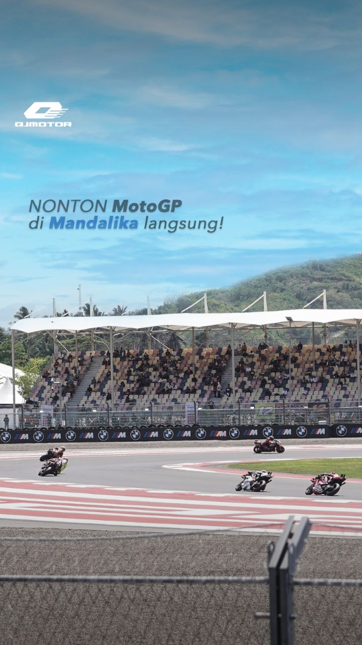 Beli motor dari QJMOTOR, dapet trip GRATIS ke Lombok tiket MotoGP Mandalika Dari explore, nonton balapan, sampai dinner ...