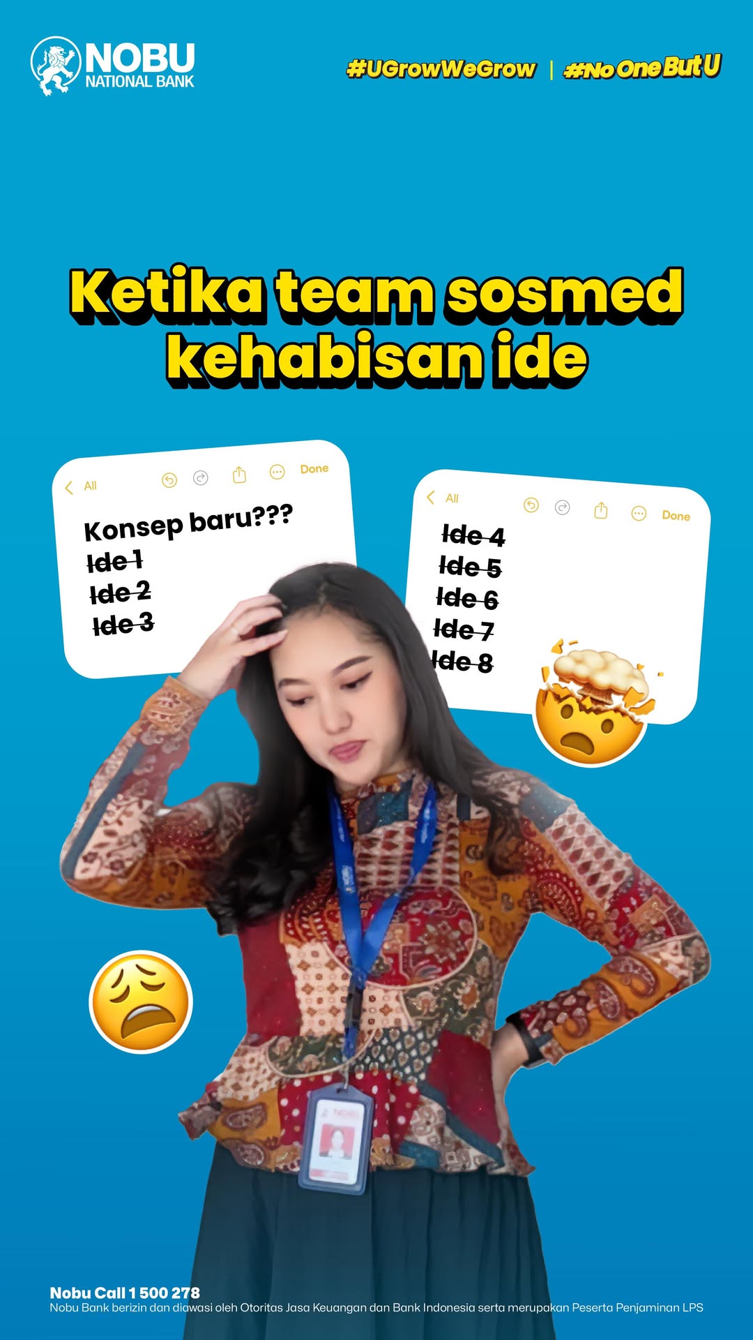 Ga dapat ide ga masalah, yang penting untungnya pake nobu Go dapat terus dong Pake nobu Go dan buka rekening Nobu GoMa...