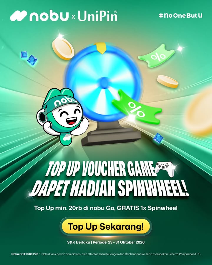  TOP UP VOUCHER GAME, SPIN WIN Makin seru main game, makin seru juga hadiahnya Bareng nobu Go x Un...