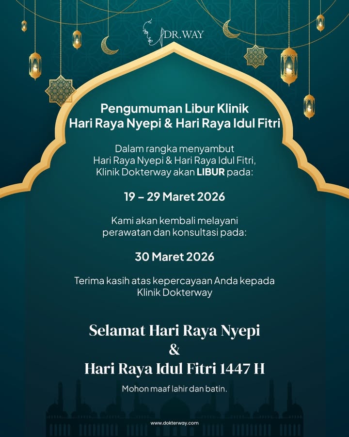  Pengumuman Libur Klinik Dalam rangka menyambut Hari Raya Nyepi Hari Raya Idul Fitri, Klinik Dokterway akan libu...