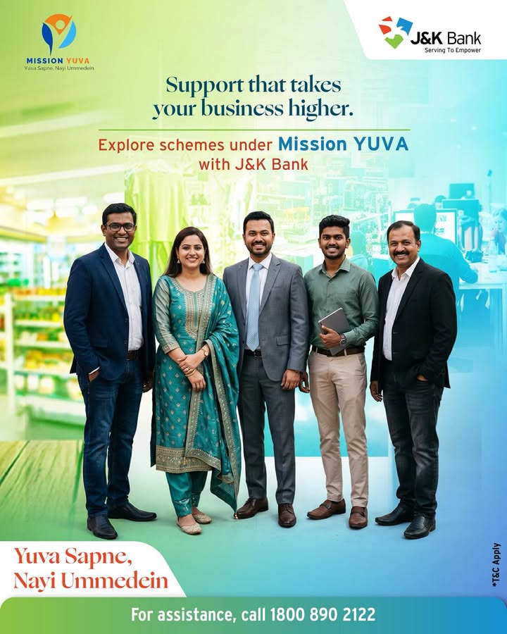 Under J K Governments flagship program Mission Yuva, J K Bank supports your business with the push it deserves