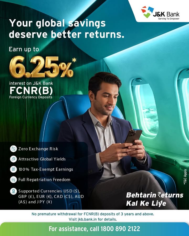 Your global savings can have a better future. With J K Bank FCNR B Foreign Currency Deposits, earn up to 6