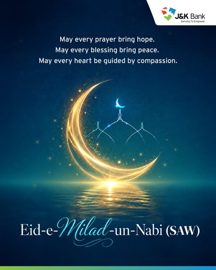J K Bank wishes you and your loved ones a blessed Eid e Milad un Nabi SAW 