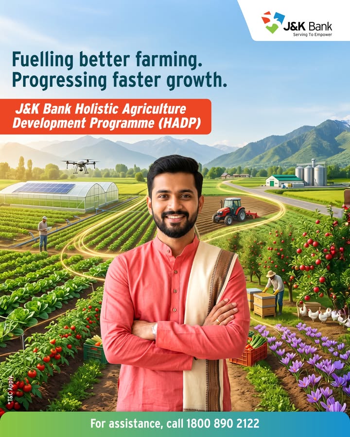 Support your agricultural aspirations with financing under the Holistic Agriculture Development Programme HADP through J K...