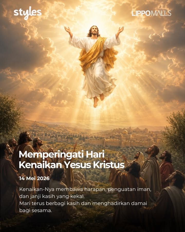 Memperingati Hari Kenaikan Yesus Kristus. Kenaikan Nya membawa harapan, penguatan iman, dan janji kasih yang kekal