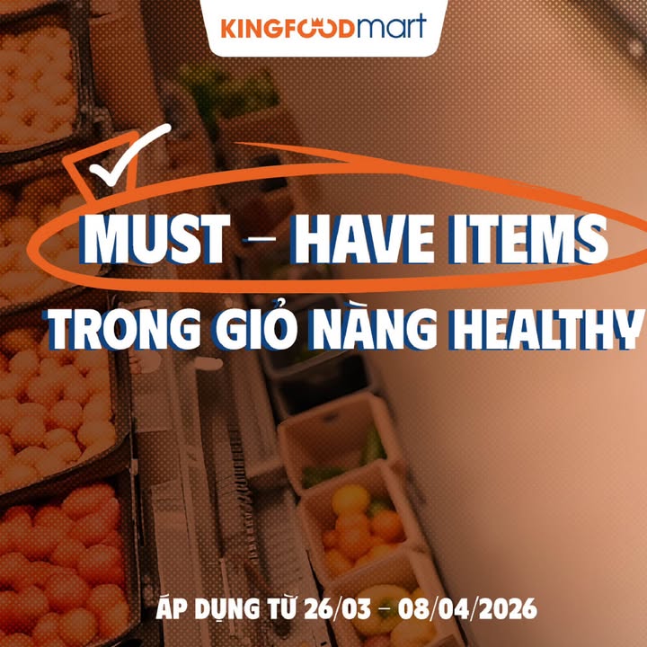  MUST HAVE ITEMS C TRONG GI H NG C A N Y HEALTHY N ng Healthy gh Kingfoodmart th mua g y ta Ch ...
