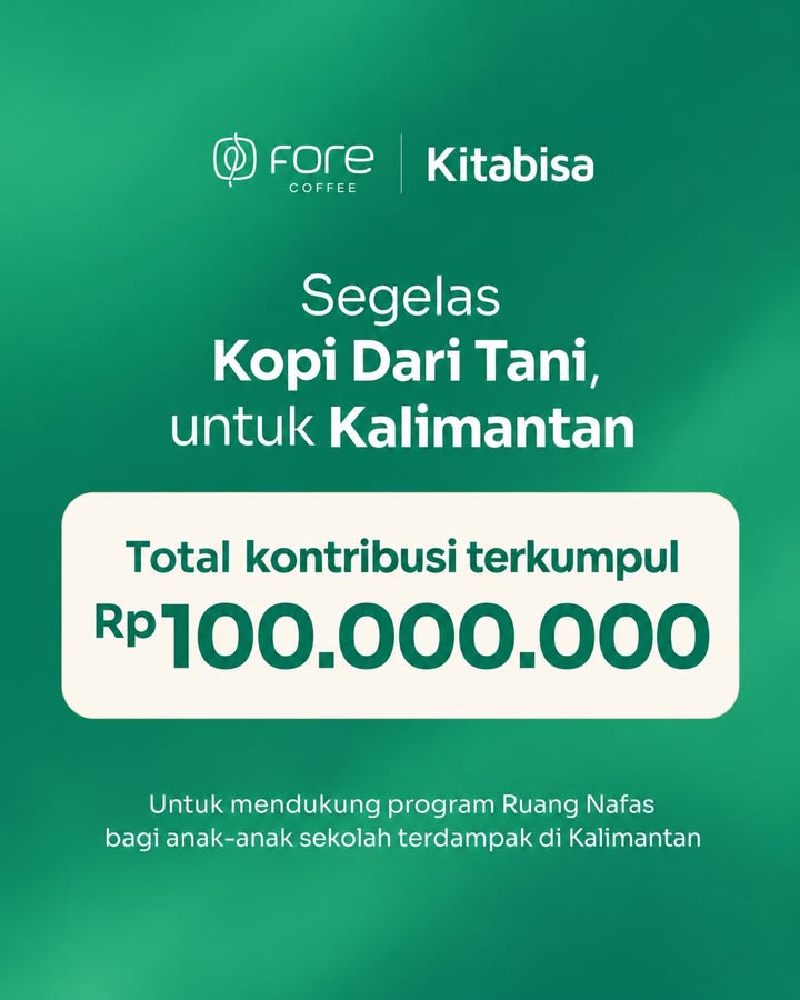 Segelas Kopi Dari Tani, untuk Kalimantan. Melalui ForeKalimantan bersama Kitabisa, semua dimulai dari hal sederhana