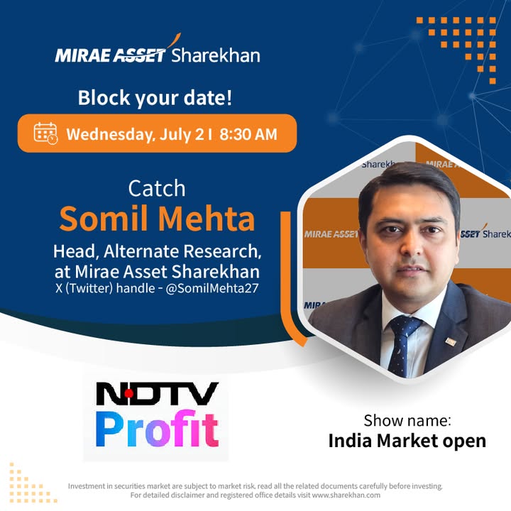 Gain valuable market insights from Mr. SomilMehta , Head, Alternate Research, at Mirae Asset Sharekhan, on TV today