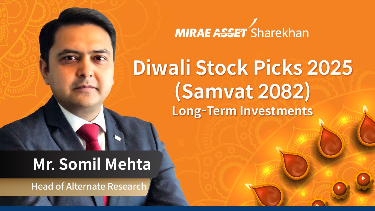 Namaste and a very Happy Diwali As we step into Samvat 2082, we bring you Mirae Asset Sharekhans Diwali Stock Picks 2025