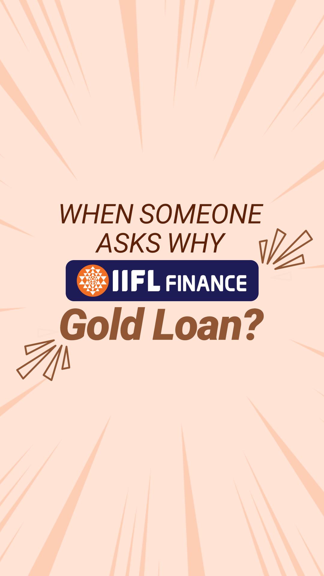 Here s why you shoud take Gold Loan from IIFL Finance Check the website for more details IIFL Finance, IIFL Finance Gol...