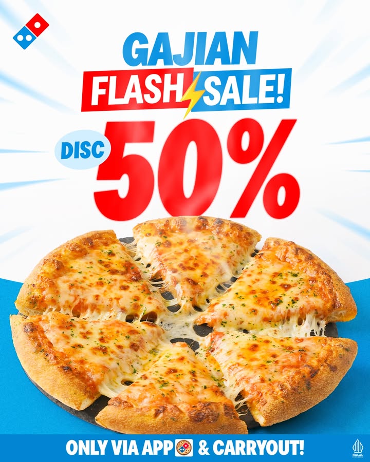 Momen Lebaran kelar, saatnya momen GAJIAN Rayain hari gajian dengan Flash Sale Dominos up to 50 Gas promo ...