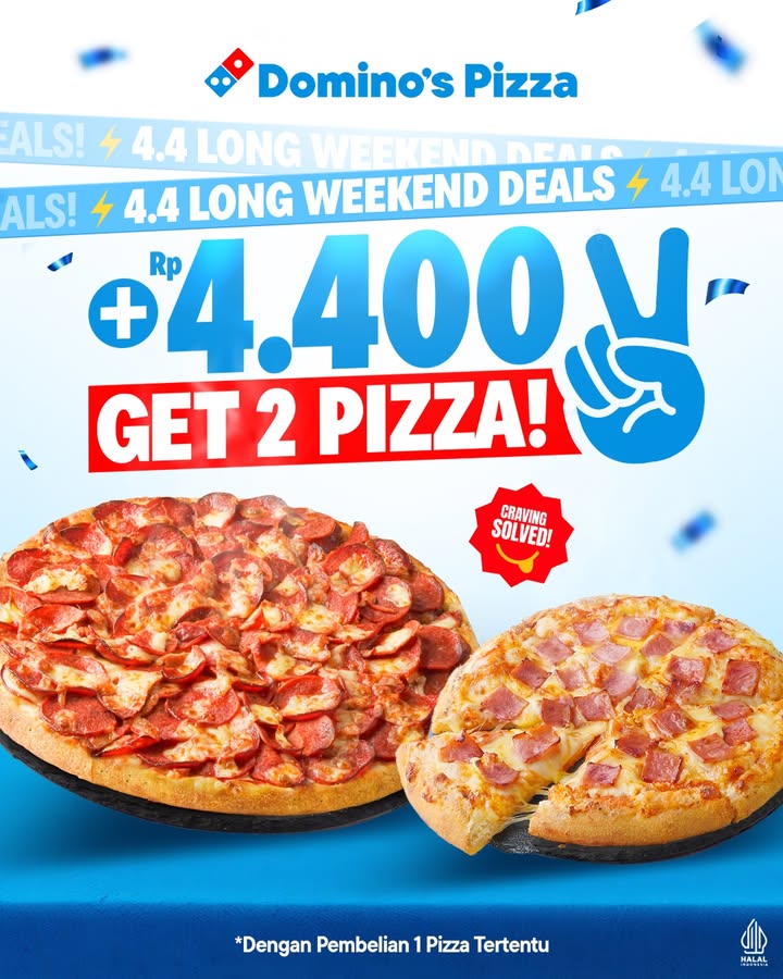 4.4 LONG WEEKEND DEAL Spesial untuk pembelian medium pizza ke 2 hanya 4.4K