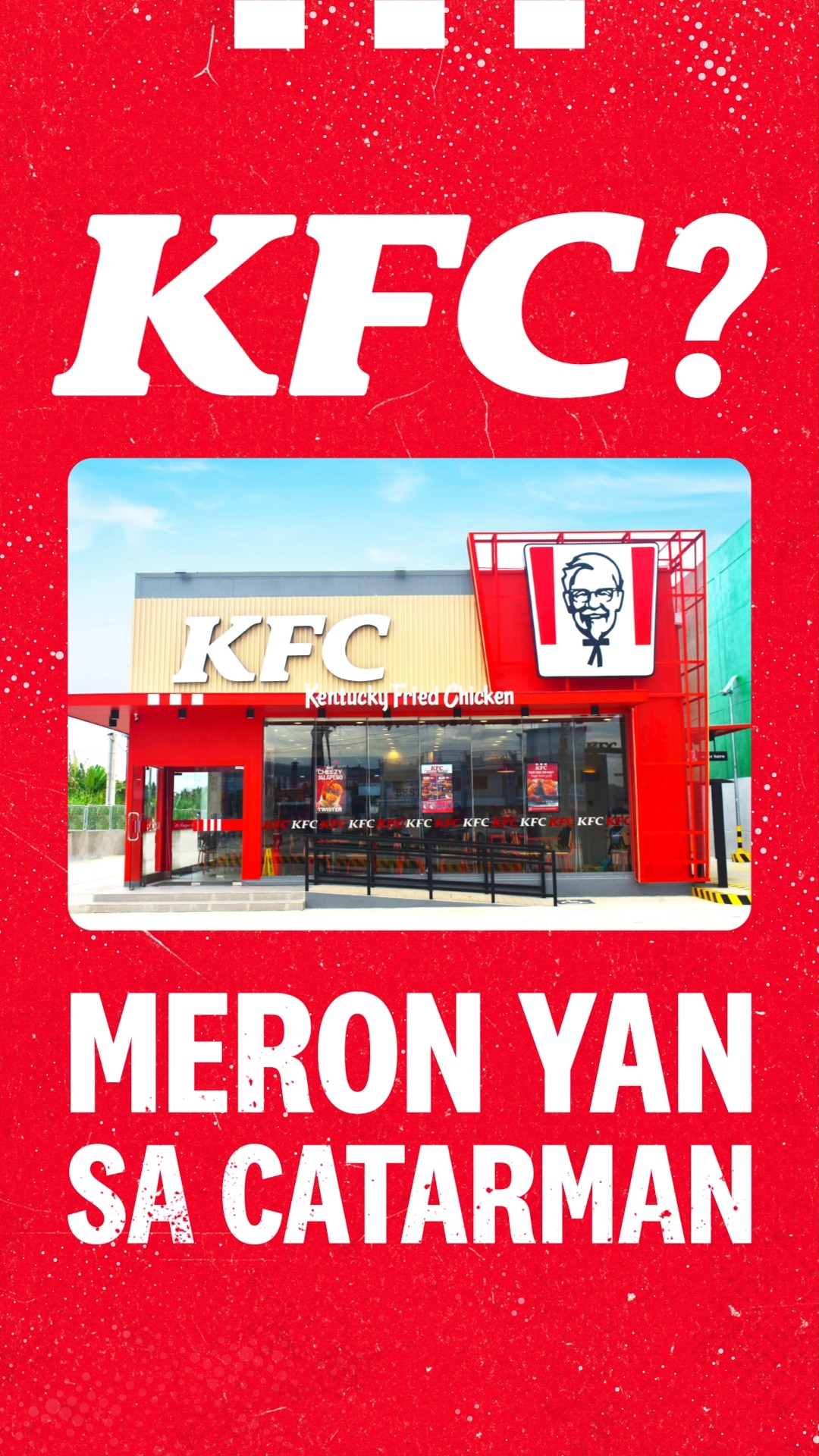 Original Recipe or Hot and Crispy man ang kravings, meron na yan sa Catarman Tara na at mag dine in sa Diversion Road 2, Si...