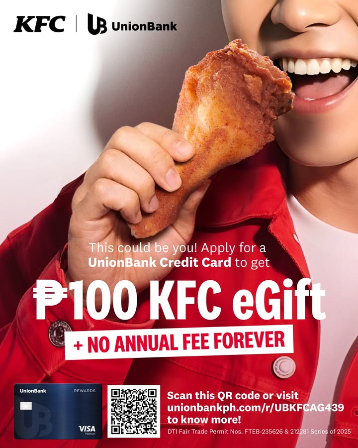  ITS YOUR LAST CHANCE TO SCORE A FINGER LICKIN GOOD TREAT Enjoy a KFC eGift when you apply for a UnionBank Credit...