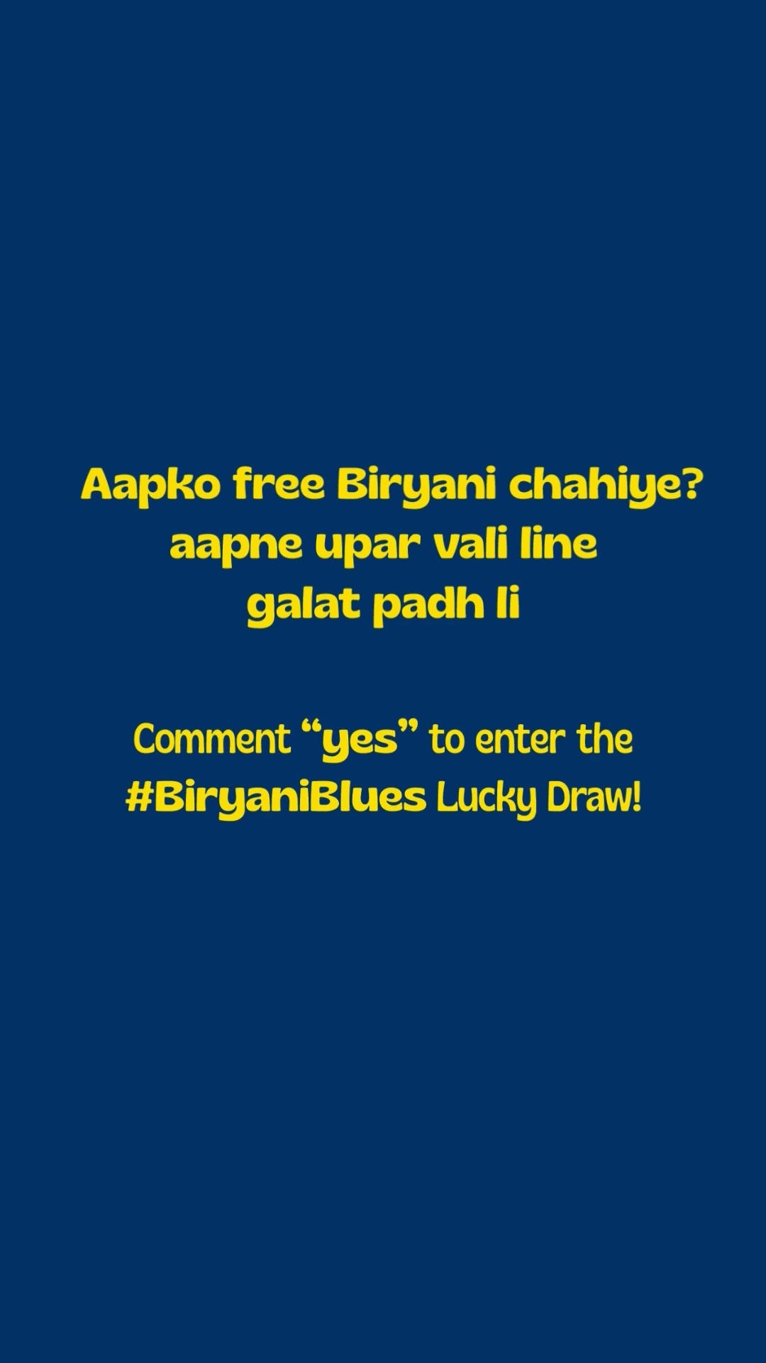 Ab jaldi se comments me yes likh do agar FREE biryani chahiye . . 