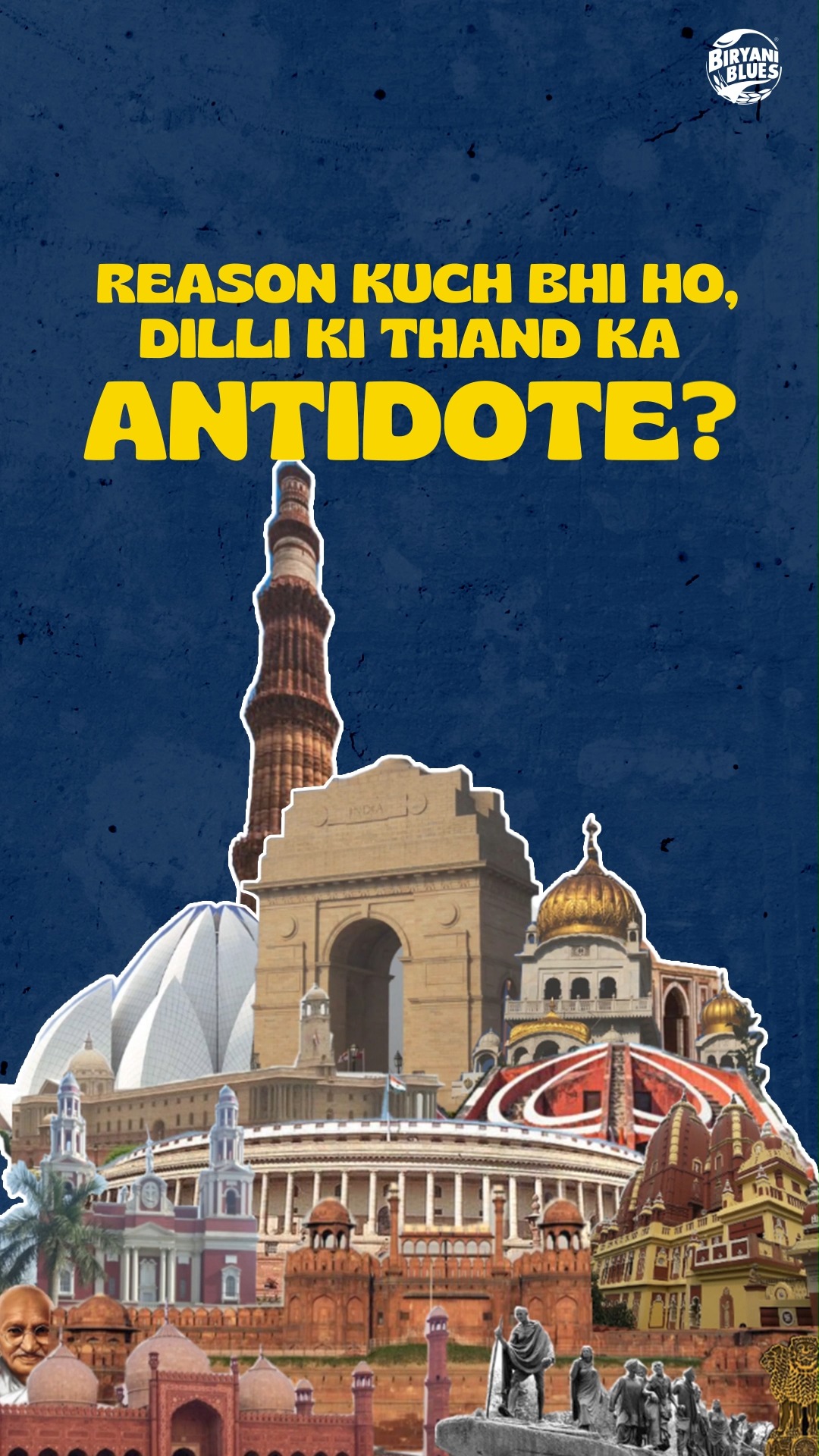 Dilli ki thand ka scene kuch bhi ho, garma garam comfort ka jawab hamesha same Biryani Blues ki han...